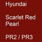 Preview: Hyundai, Scarlet Red Pearl, PR2 / PR3.